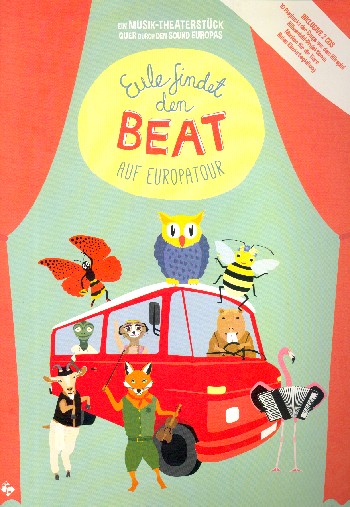 Eule findet den Beat auf Europatour (+Playback-CD +mp3-CD)  für Darsteller, Sprecher, Sänger und Tänzer  Text, Musik, Masken und Bühnenbilder