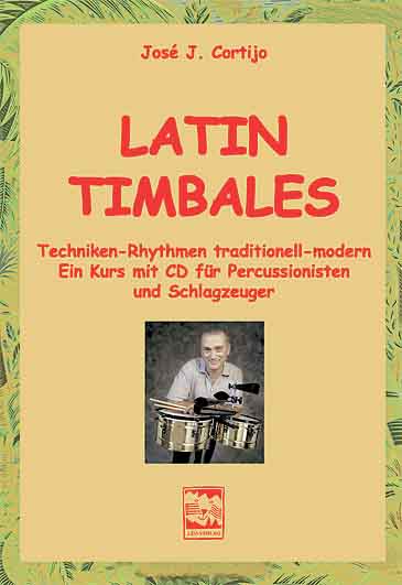 Latin Timbales (+CD)  Techniken und Rhythmen  für Percussionisten