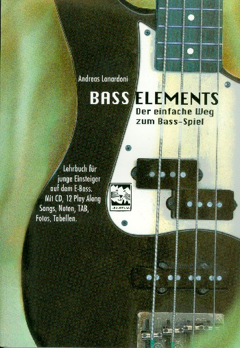 Bass Elements (+CD) für E-Bass  Der einfache Weg zum Bass-Spiel  Lehrbuchg für junge Einsteiger