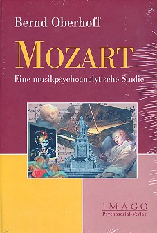 Mozart  Eine musikpsychoanalytische Studie  gebunden