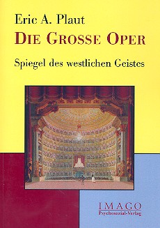 Die grosse Oper Spiegel des westlichen  Geistes  