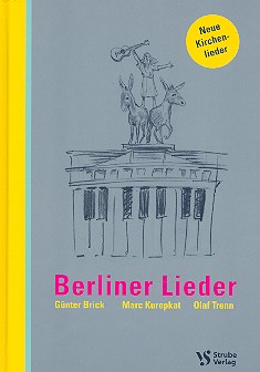 Berliner Lieder&nbsp;&nbsp;Neue Kirchenlider&nbsp;&nbsp;Liederbuch, gebunden