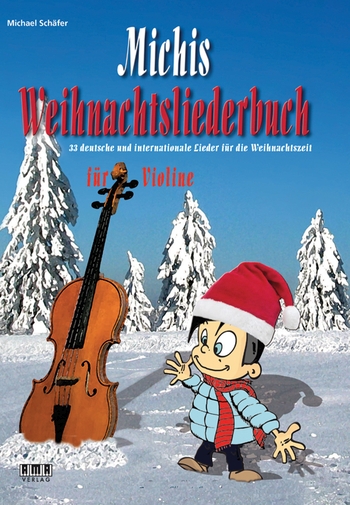 Michis Weihnachtsliederbuch  für 1-2 Violinen (Gitarre/Klavier ad lib)  Spielpartitur