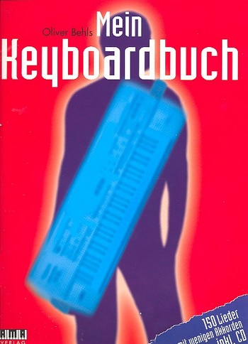 Mein Keyboardbuch (+CD):  für Keyboard (mit Texten und Akkorden)  