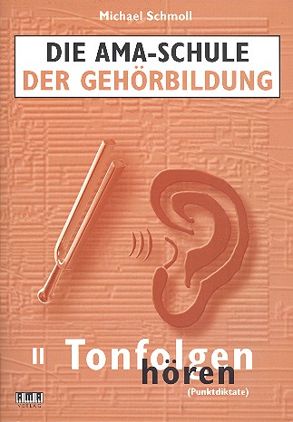 Die AMA-Schule der Gehörbildung  Band 2 (+ 2 CD's) Tonfolgen hören  