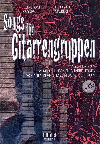 Songs für Gitarrengruppen (+CD)  für Gitarren-Ensemble/Tabulatur (Gesang/Instrumente ad lib)  Spielpartitur