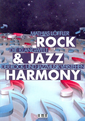 Rock & Jazz Harmony   Die Klangwelt der Rock- und Jazzmusik verstehen  