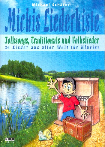 Michis Liederkiste - Folksongs, Traditionals und Volkslieder:  für Klavier zu 2-4 Händen (mit Texten und Akkorden)  Spielpartitur