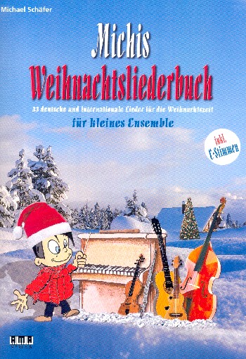 Michis Weihnachtsliederbuch  für kleines Ensemble (mit Texten und Akkorden) (Gitarre ad lib)  Spielpartitur (mit Stimmen zum Download)