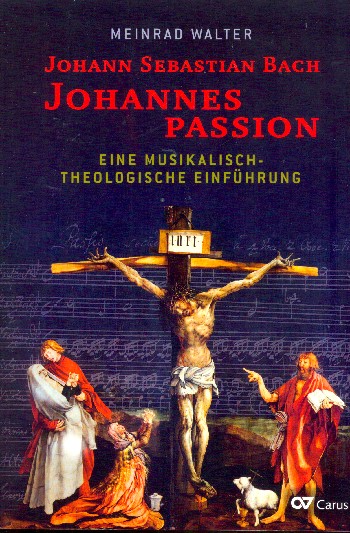 Johann Sebastian Bach - Johannespassion&nbsp;&nbsp;Eine musikalisch-theologische Einführung&nbsp;&nbsp;broschiert