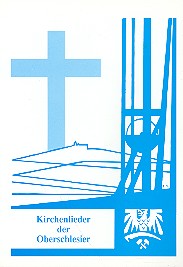 Kirchenlieder der Oberschlesier  Liederbuch  