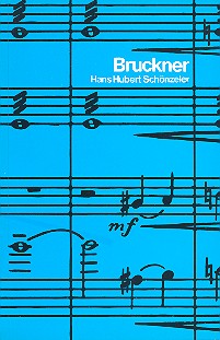 Bruckner Leben, Charakter, Werk    