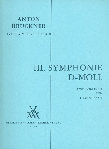 Sinfonie d-Moll Nr.3    kritischer Bericht für alle Fassungen
