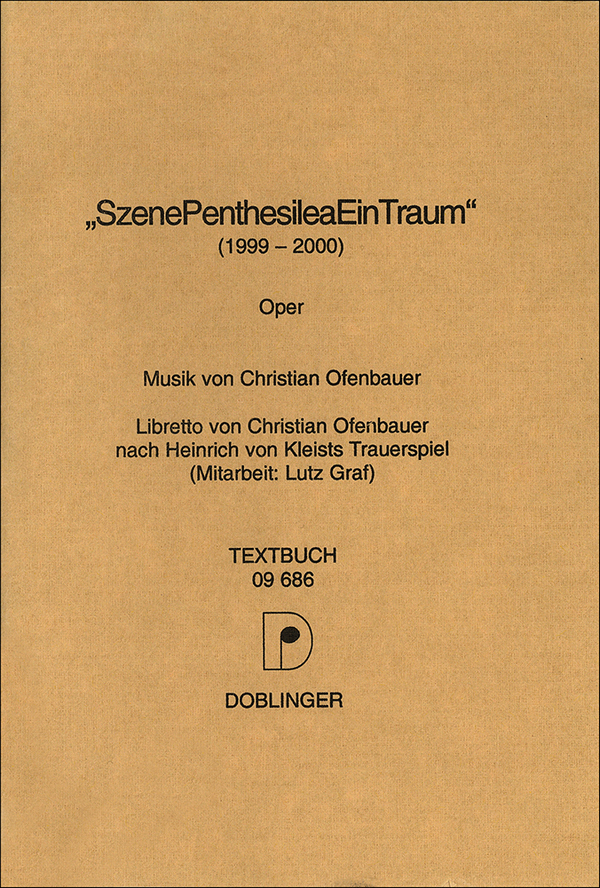 SZENE PENTHESILEA EIN TRAUM&nbsp;&nbsp;LIBRETTO (DT)&nbsp;&nbsp;