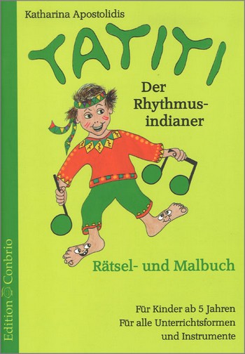 Tatiti der Rhythmusindianer  Rätsel- und Malbuch  Neuausgabe 2016