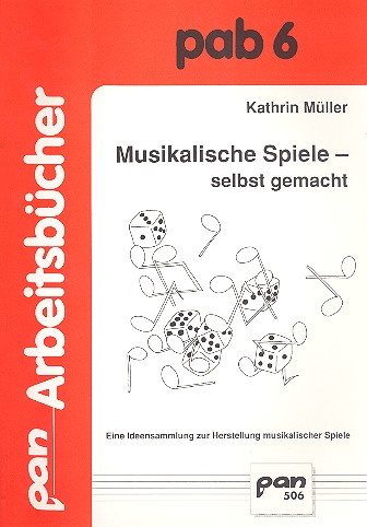 Musikalische Spiele selbst gemacht&nbsp;&nbsp;eine Ideensammlung zur Herstellung&nbsp;&nbsp;musikalischer Spiele