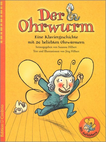 Der Ohrwurm Eine Klaviergeschichte  mit 20 beliebten Ohrwürmern  mit Illustrationen und Aufklebern