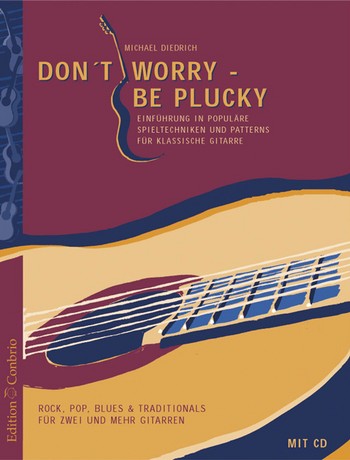 Don't worry be plucky (+CD)  populäre Spieltechniken  und Patterns für Gitarre