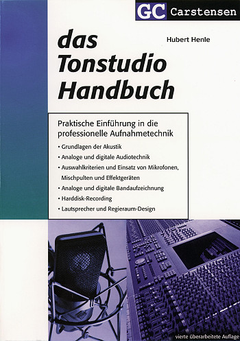 Das Tonstudio-Handbuch  Praktische Einführung in die professionelle Aufnahmetechnik  5. Auflage