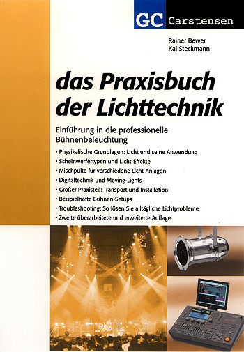 Das Praxisbuch der Lichttechnik  Einführung in professionelle  Bühnenbeleuchtung