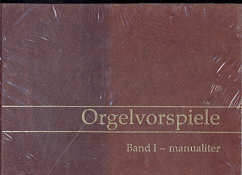 Orgelvorspiele Band 1 (manualiter)    