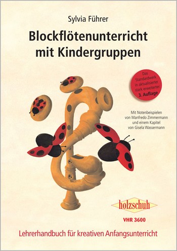 Blockflötenunterricht mit Kindergruppen  Lehrerhandbuch  für kreativen Anfangsunterricht
