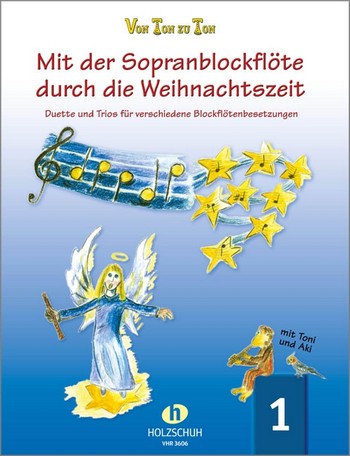 Mit der Sopranblockflöte durch die Weihnachtszeit Band 1&nbsp;&nbsp;für 2-3 Blockflöten&nbsp;&nbsp;