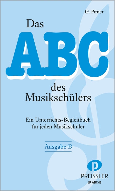 Das ABC des Musikschülers Ein  neuartiges Unterrichts-Hilfsmittel  Ausgabe B
