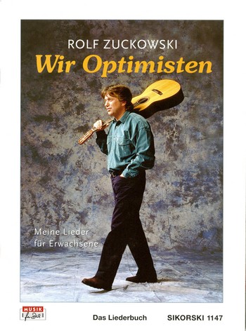 Wir Optimisten Meine Lieder für&nbsp;&nbsp;Erwachsene&nbsp;&nbsp;Melodien, Texte, Akkorde