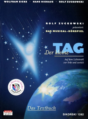Der kleine Tag Das Musical-Hörspiel  Textbuch  Auf dem Lichtstrahl zur Erde und zurück