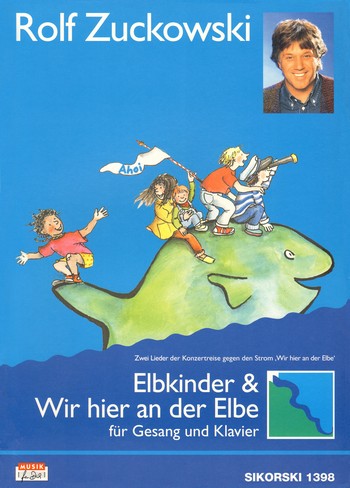 Elbkinder  und  Wir hier an der Elbe:  für Gesang und Klavier  
