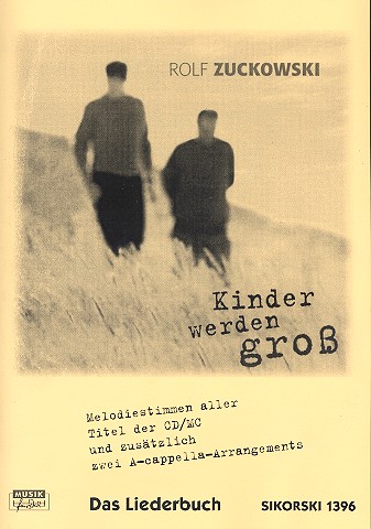Kinder werden gross Liederbuch  Melodiestimmen, Akkorde, Gitarrengriffe  Chorarrangements