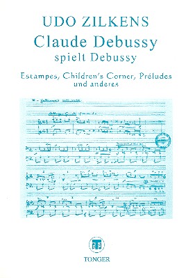 Claude Debussy spielt Debussy  Estampes, Children's Corner, Preludes  und anderes (mit einer Diskographie)
