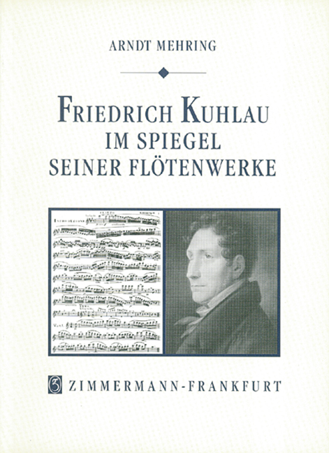 Friedrich Kuhlau im Spiegel&nbsp;&nbsp;seiner Flötenwerke&nbsp;&nbsp;