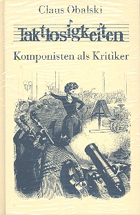 Claus Obalski - Taktlosigkeiten Komponisten