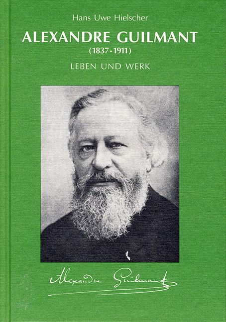 Alexandre Guilmant  Leben und Werk  