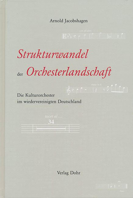 Strukturwandel der Orchesterlandschaft  Die Kulturorchester  im wiedervereinigten Deutschland