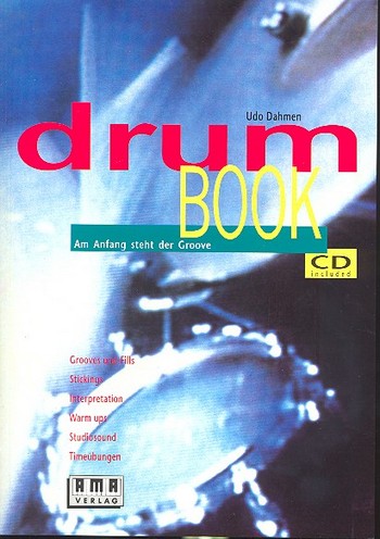 Drum Book (+CD): Am Anfang  steht der Groove  