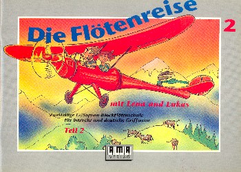 Die Flötenreise mit Lena und Lukas  Band 2 Schule für Sopranblockflöte  (deutsche und barocke Griffweise)