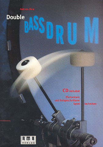 Double Bass Drum (+CD) Übungen  und Beispiele für den rechten  und linken Fuss