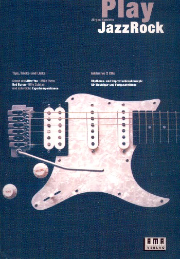 Play Jazzrock (+2CD's) Rhythmus-  und Improvisationskonzepte für  Einsteiger und Fortgeschrittene