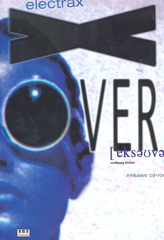 Electrax X-over (+CD und CD-ROM)  Einführung in die technischen und  musikalischen Hintergründe