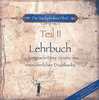 Die Sackpfeifen-Fibel Band 2 Lehrbuch  für den mittelalterlichen Dudelsack  