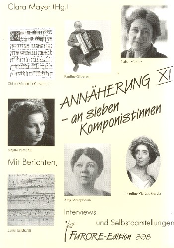Annäherung 11 an 7 Komponistinnen  Berichte, Interviews und  Selbstdarstellungen