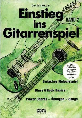 Einstieg ins Gitarrenspiel Band 2  Einfaches Melodiespiel, Blues und Rock Basics  