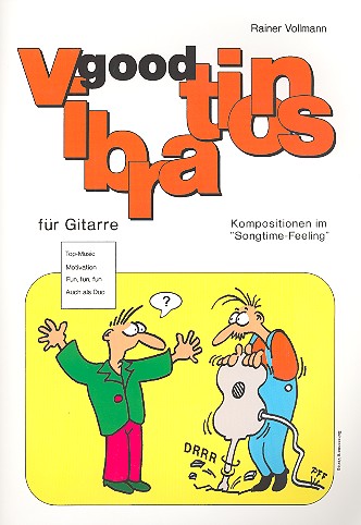 Good Vibrations Kompositionen im Songtime-Feeling&nbsp;&nbsp;für Gitarre&nbsp;&nbsp;