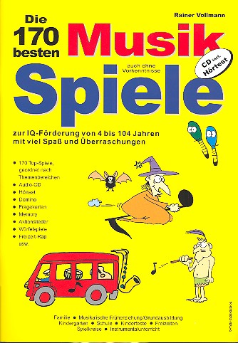 Die 170 besten Musikspiele (+CD)&nbsp;&nbsp;Zur IQ-Förderung von 4 bis 104 Jahren&nbsp;&nbsp;