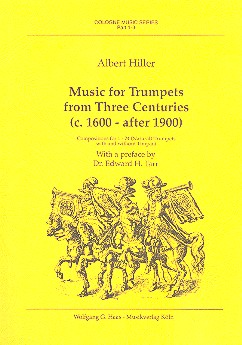 Music for Trumpets from Three Centuries (c. 1600 - after 1900)&nbsp;&nbsp;Compositions for 1-24 (natural) trumpets with and without timpani&nbsp;&nbsp;