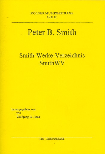 SMITH-WERKE-VERZEICHNIS  SMITHWV  KOELNER MUSIKBEITRAEGE BD.12