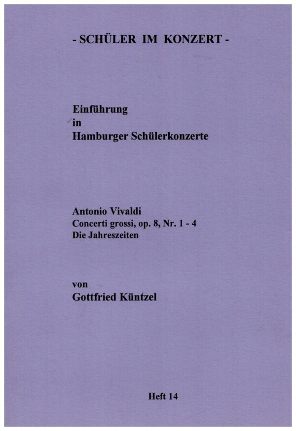 Concerti grossi op.8 Nr.1-4 Einführung  in Hamburger Schülerkonzerte  Küntzel, Gottfried, Hrsg.